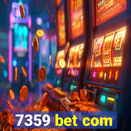 7359 bet com